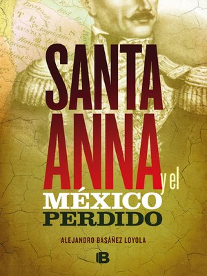 cover image of Santa Anna y el México perdido